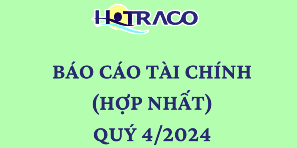 BÁO CÁO TÀI CHÍNH HỢP NHẤT QUÝ 4/2024