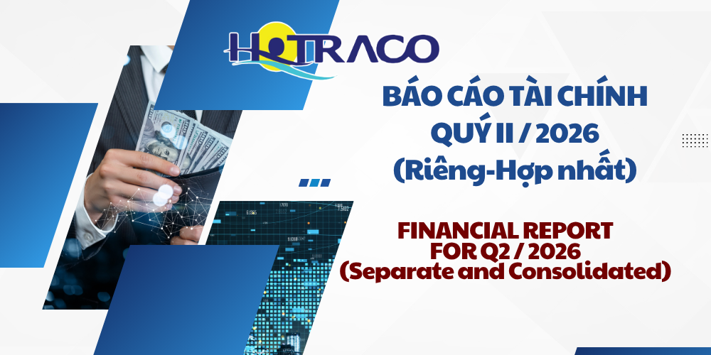 Báo Cáo Tài Chính  Quý II/2026  (Riêng-Hợp nhất) / Financial Report For Q2/2026 (Separate and Consolidated)