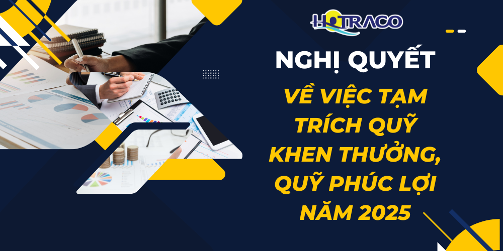 Nghị quyết của HĐQT về việc tạm trích Quỹ khen thưởng, Quỹ phúc lợi năm 2025