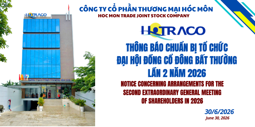 Thông báo chuẩn bị tổ chức ĐHĐCĐ bất thường lần 2 năm 2026 / Notice concerning arrangements for the second extraordinary general meeting of shareholders in 2026