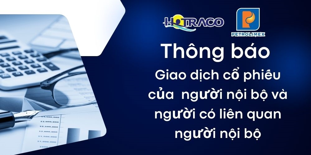 Thông báo: Giao dịch cổ phiếu của người nội bộ và người có liên quan người nội bộ