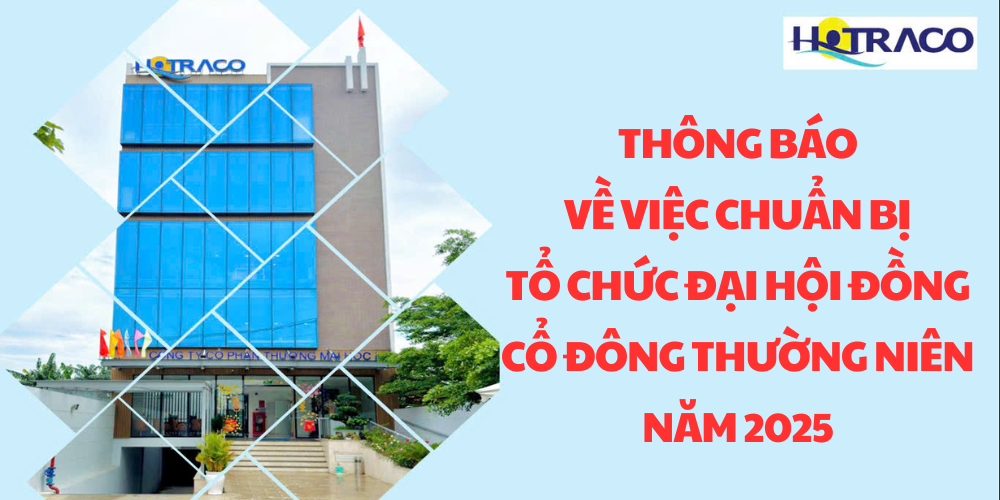 Thông báo về việc chuẩn bị tổ chức Đại hội đồng cổ đông thường niên năm 2025