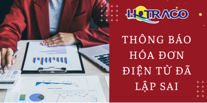 THÔNG BÁO HÓA ĐƠN ĐIỆN TỬ ĐÃ LẬP SAI